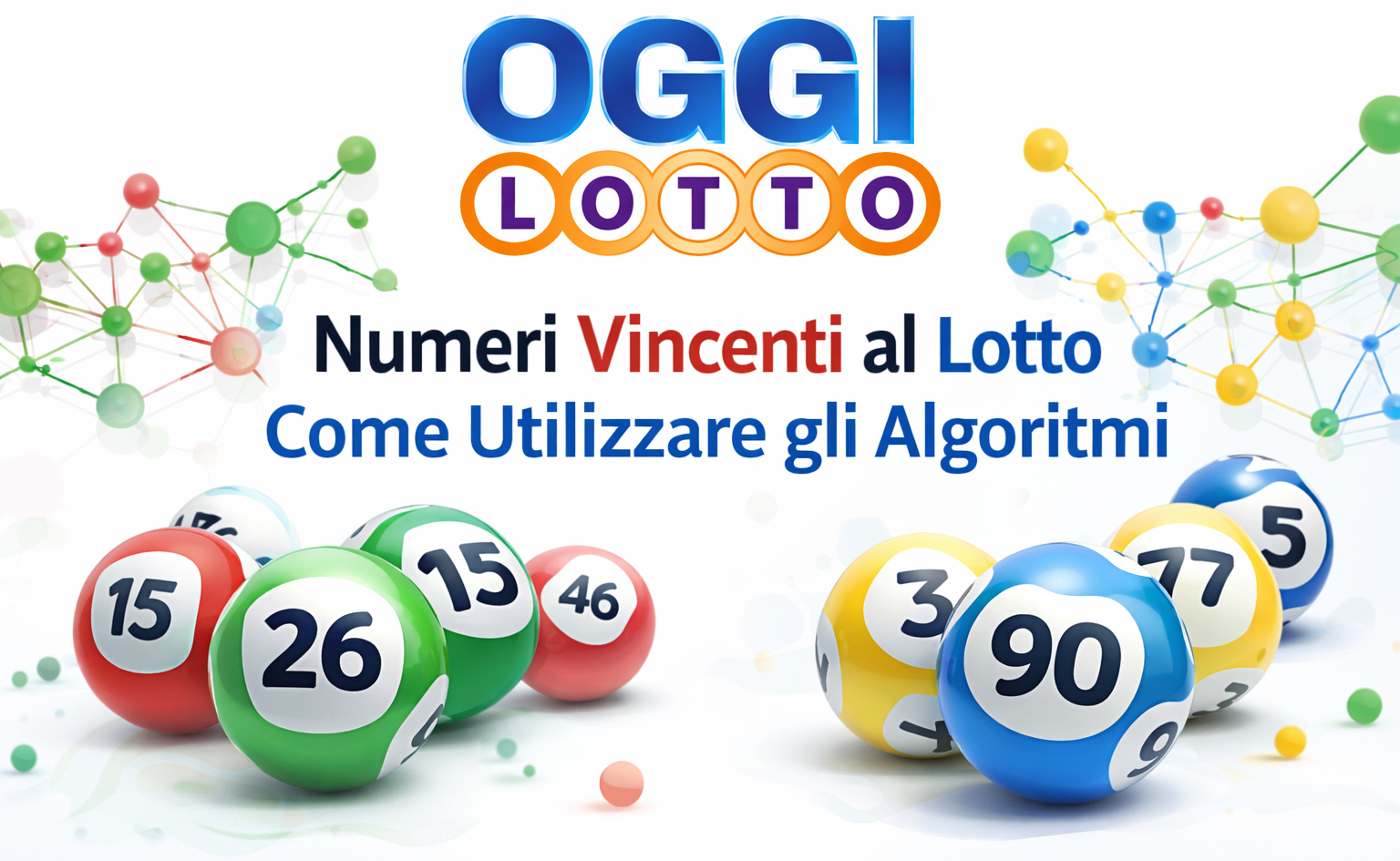 Numeri Vincenti al Lotto Come Utilizzare gli Algoritmi